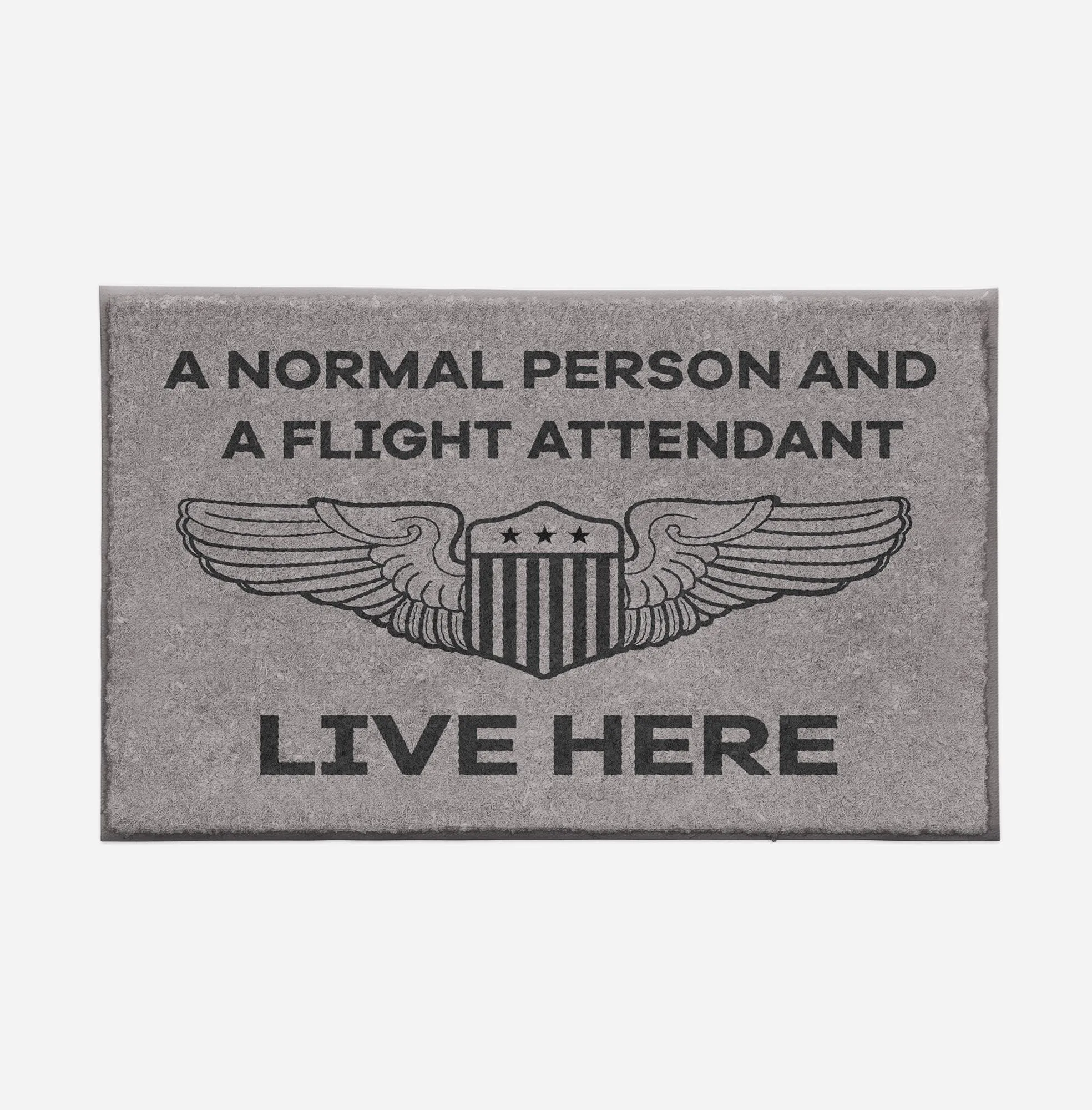 A Normal Person and a FLIGHT ATTENDANT Live Here Designed Door Mats
