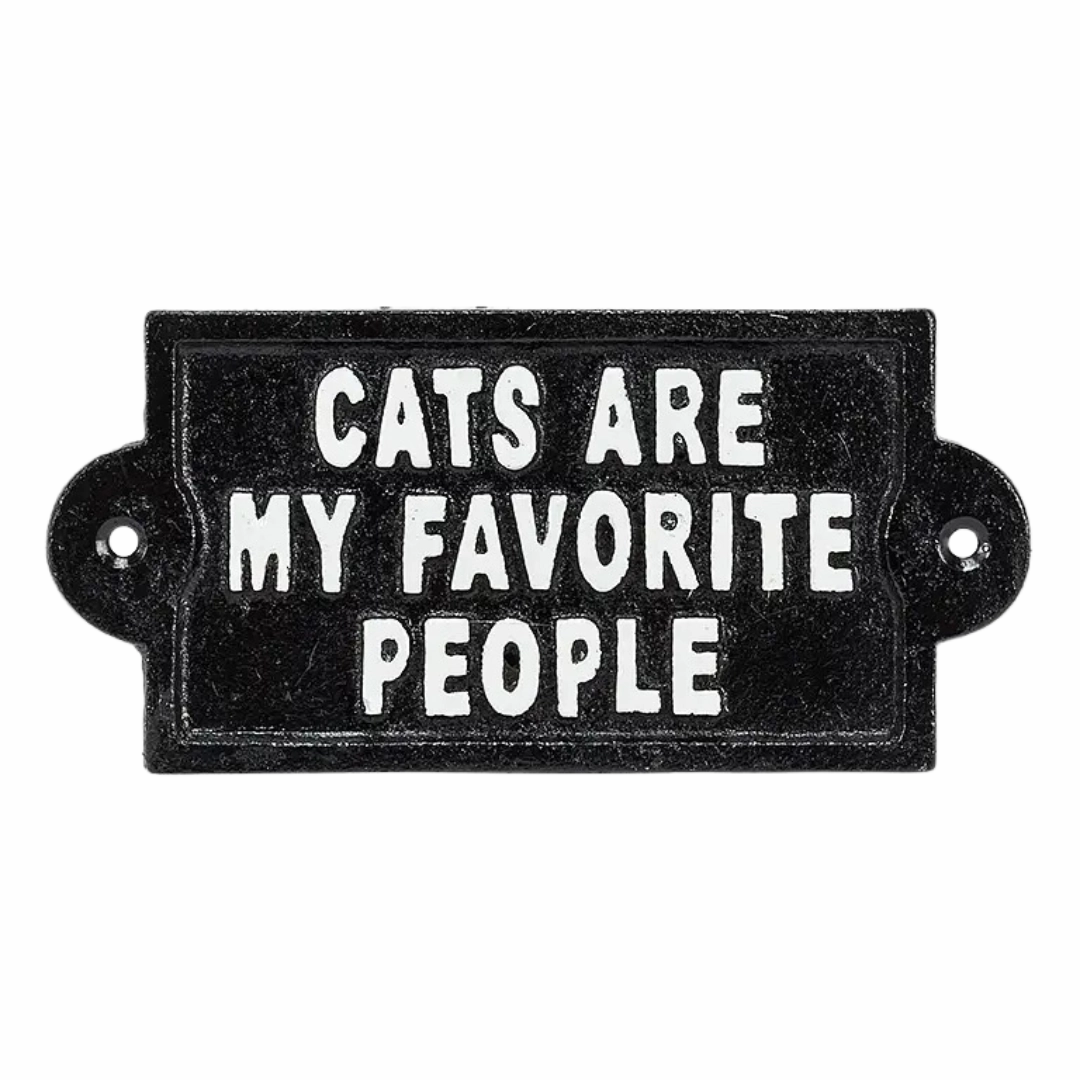 Cats Are My Favorite People Sign minimalist art object  