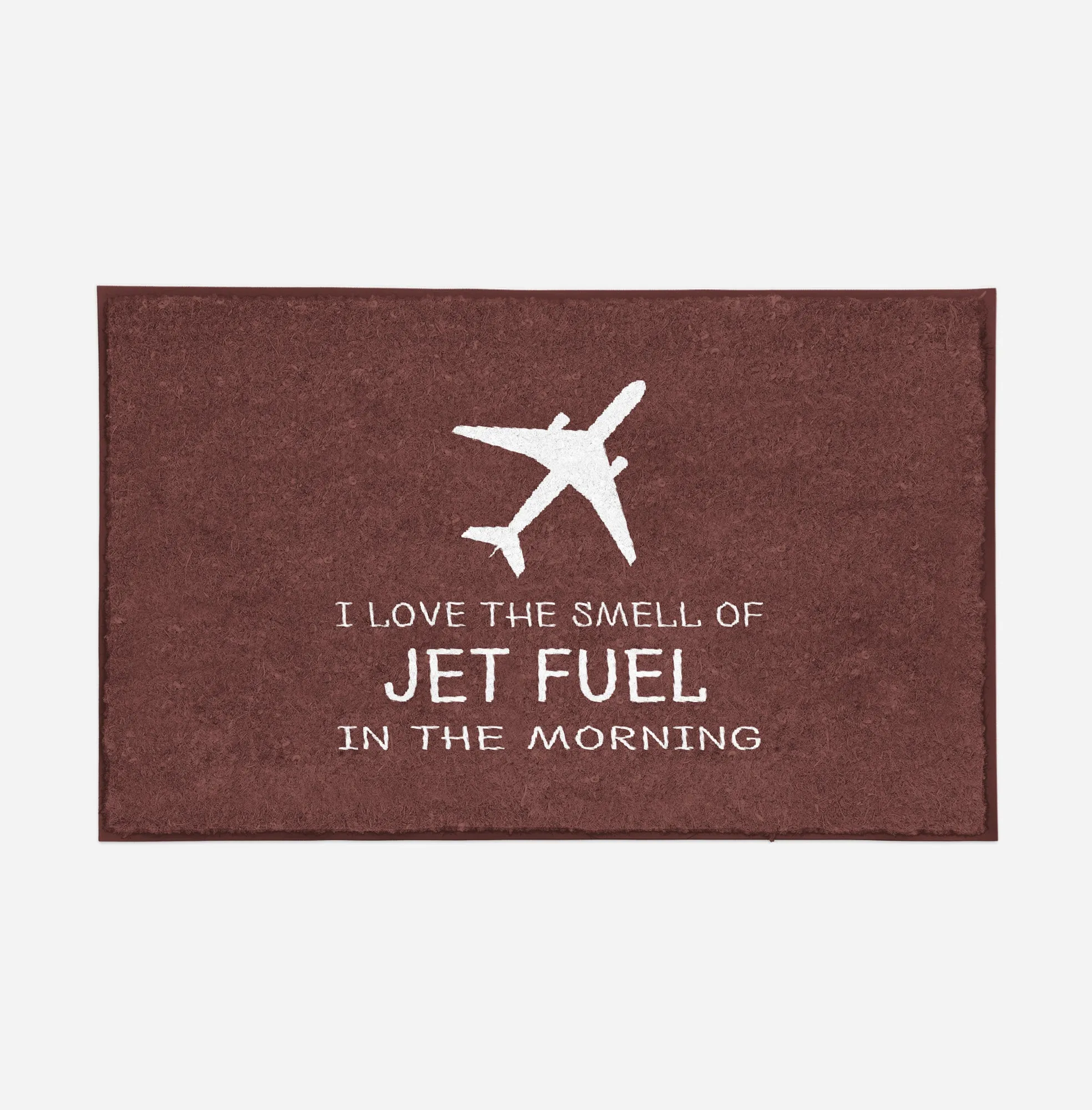I Love The Smell Of Jet Fuel In The Morning Designed Door Mats