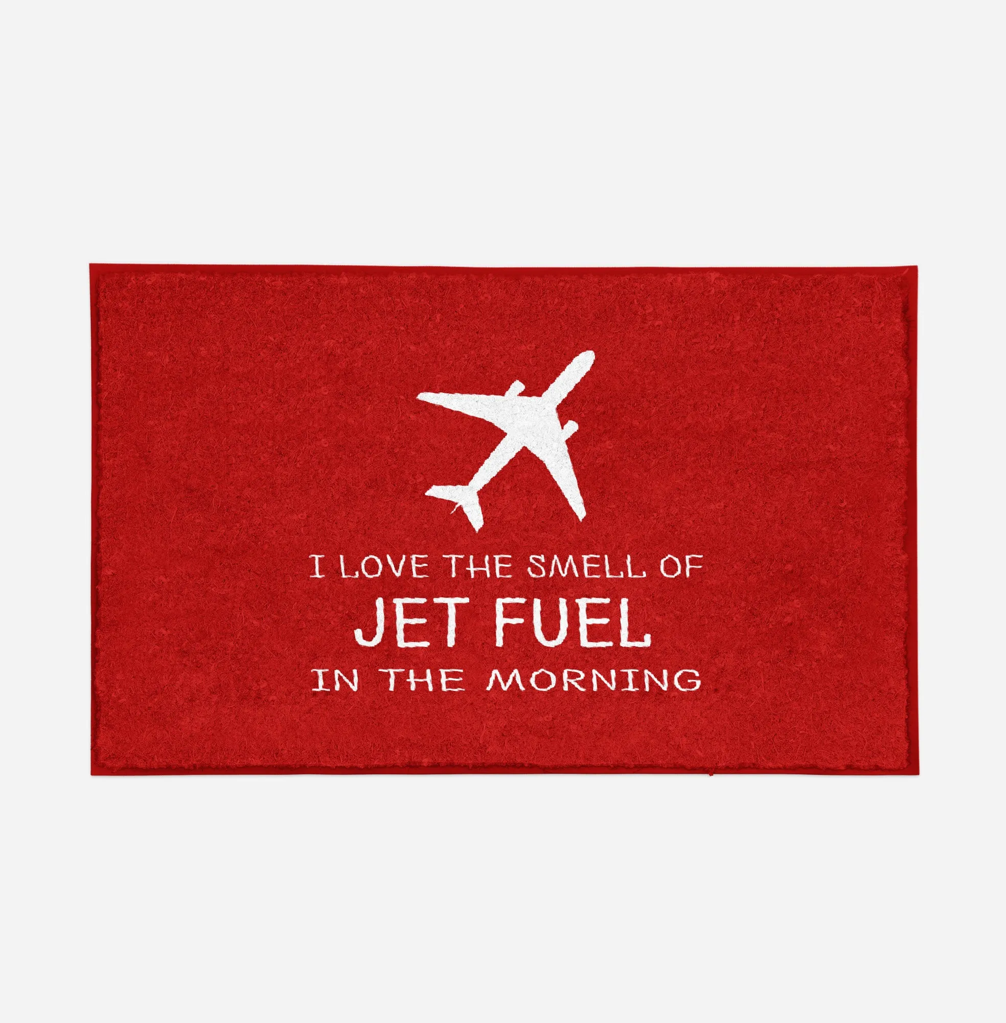 I Love The Smell Of Jet Fuel In The Morning Designed Door Mats