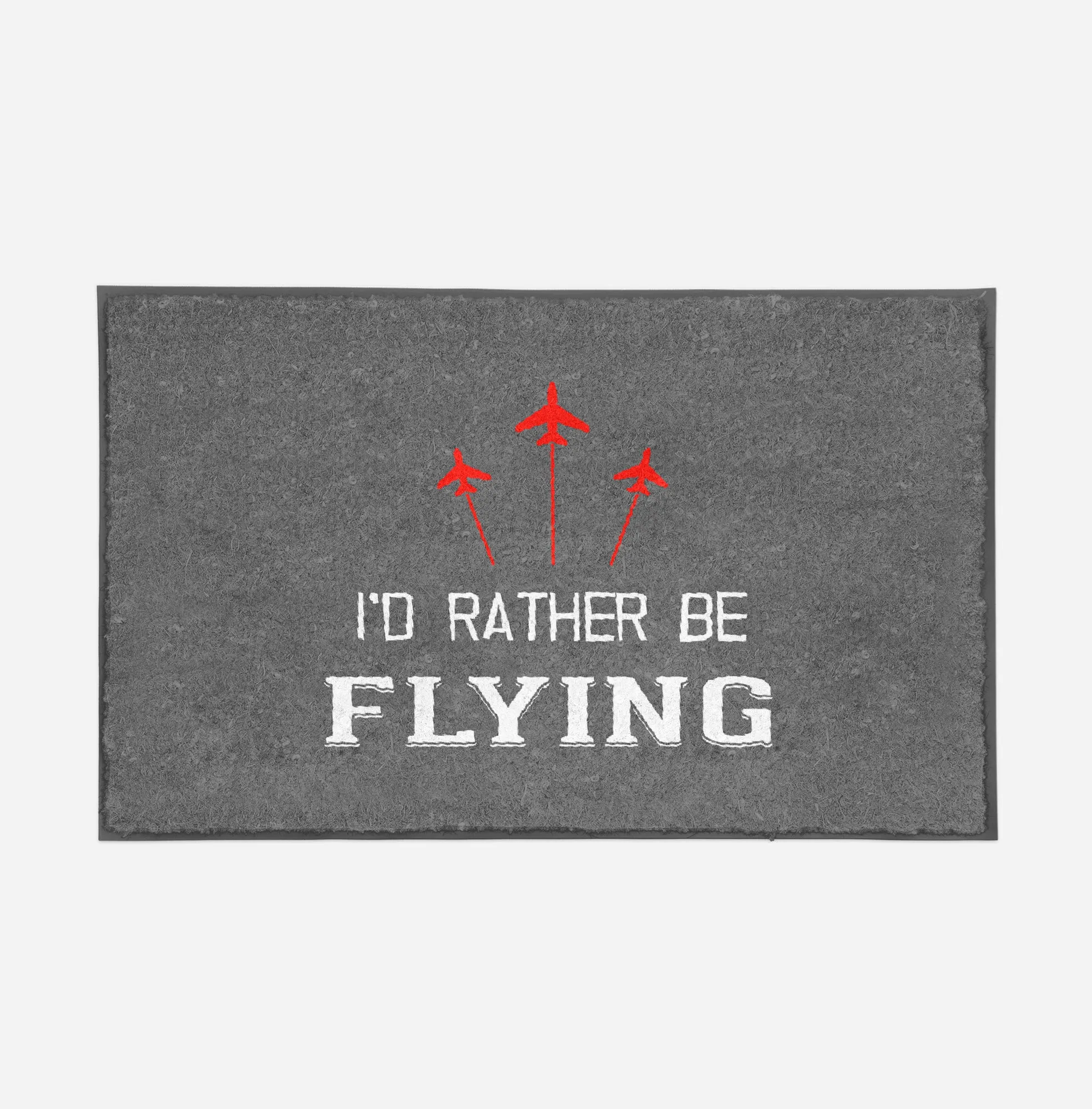 I'D Rather Be Flying Designed Door Mats