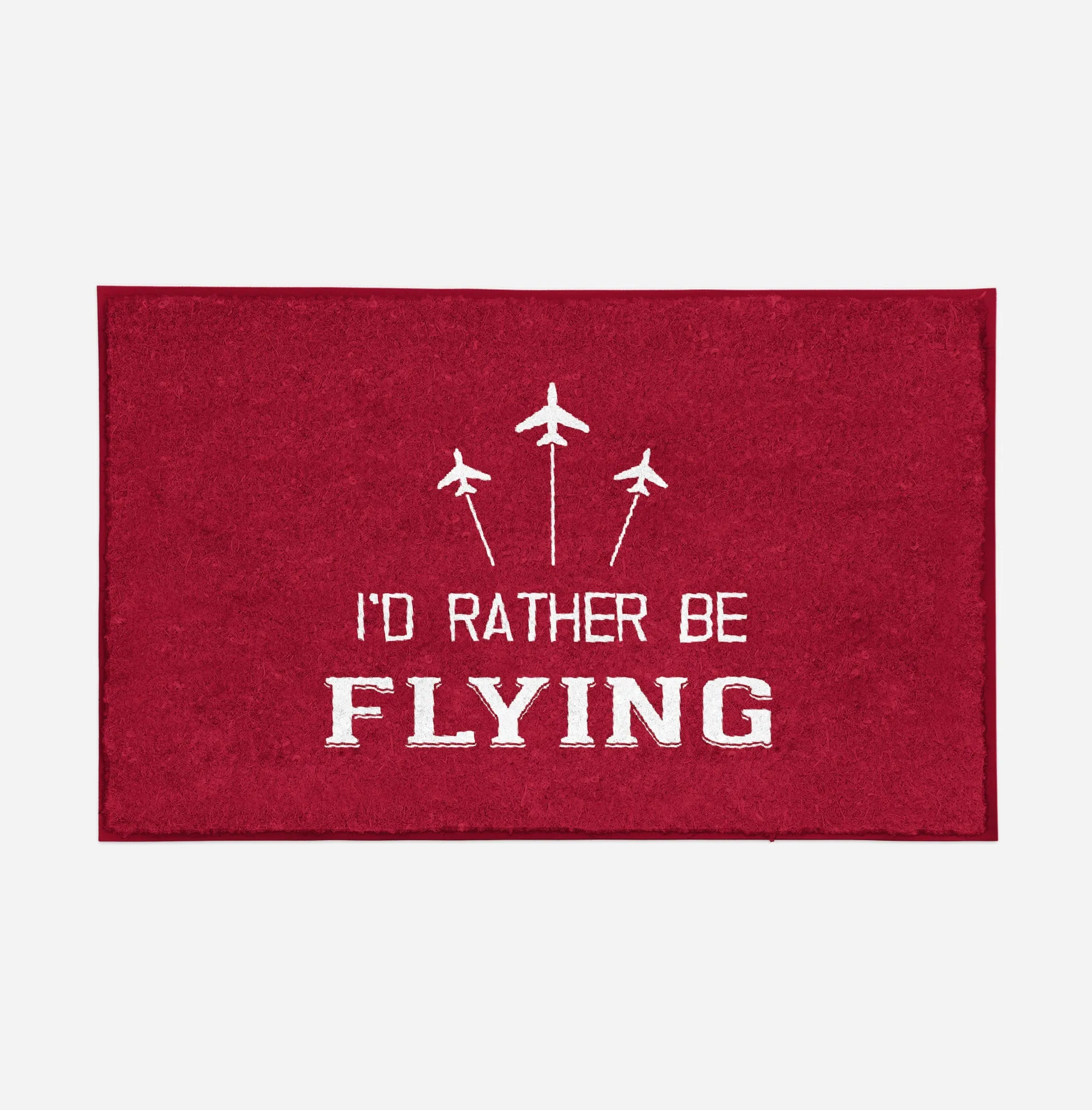 I'D Rather Be Flying Designed Door Mats
