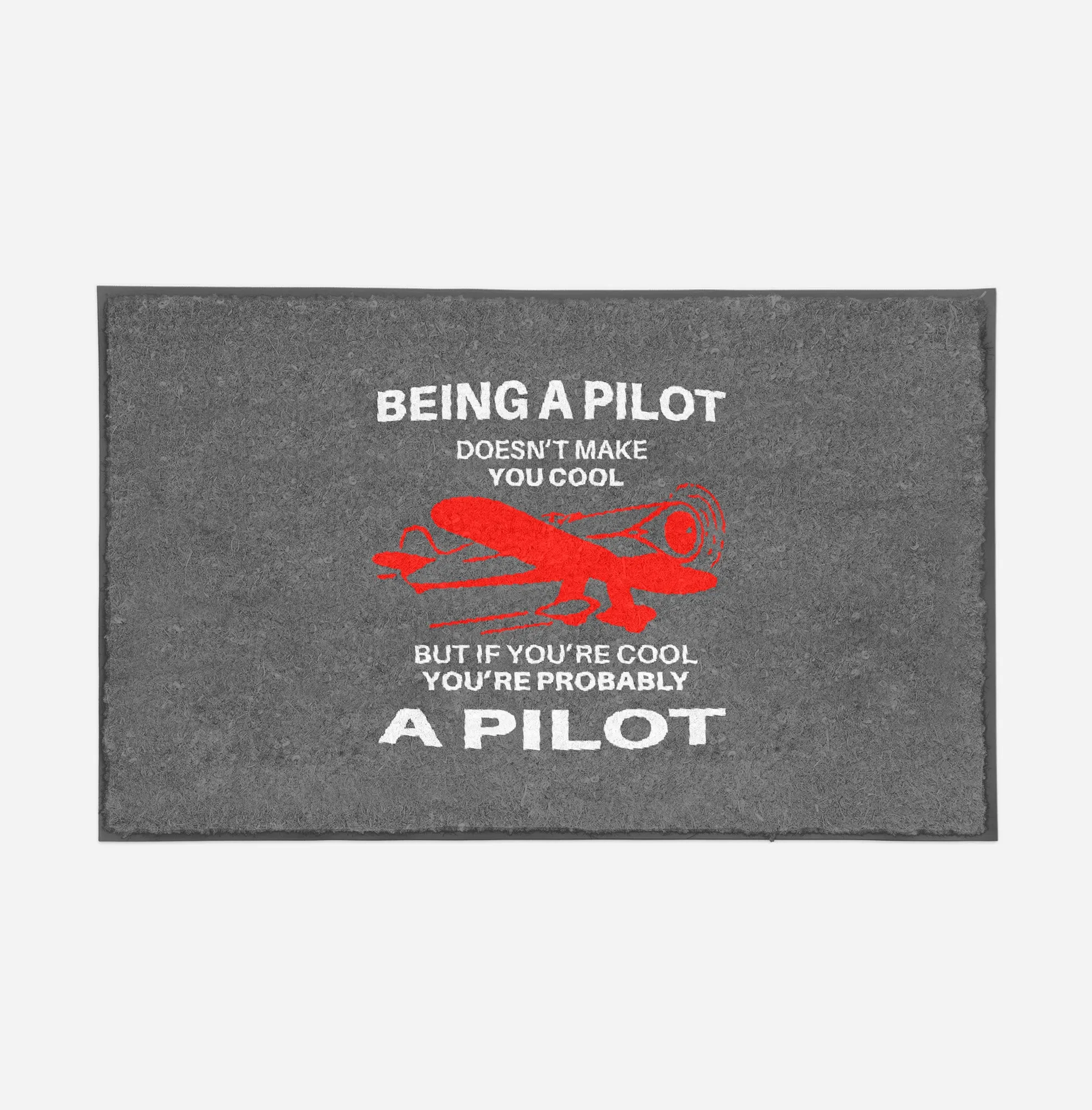 If You're Cool You're Probably a Pilot Designed Door Mats