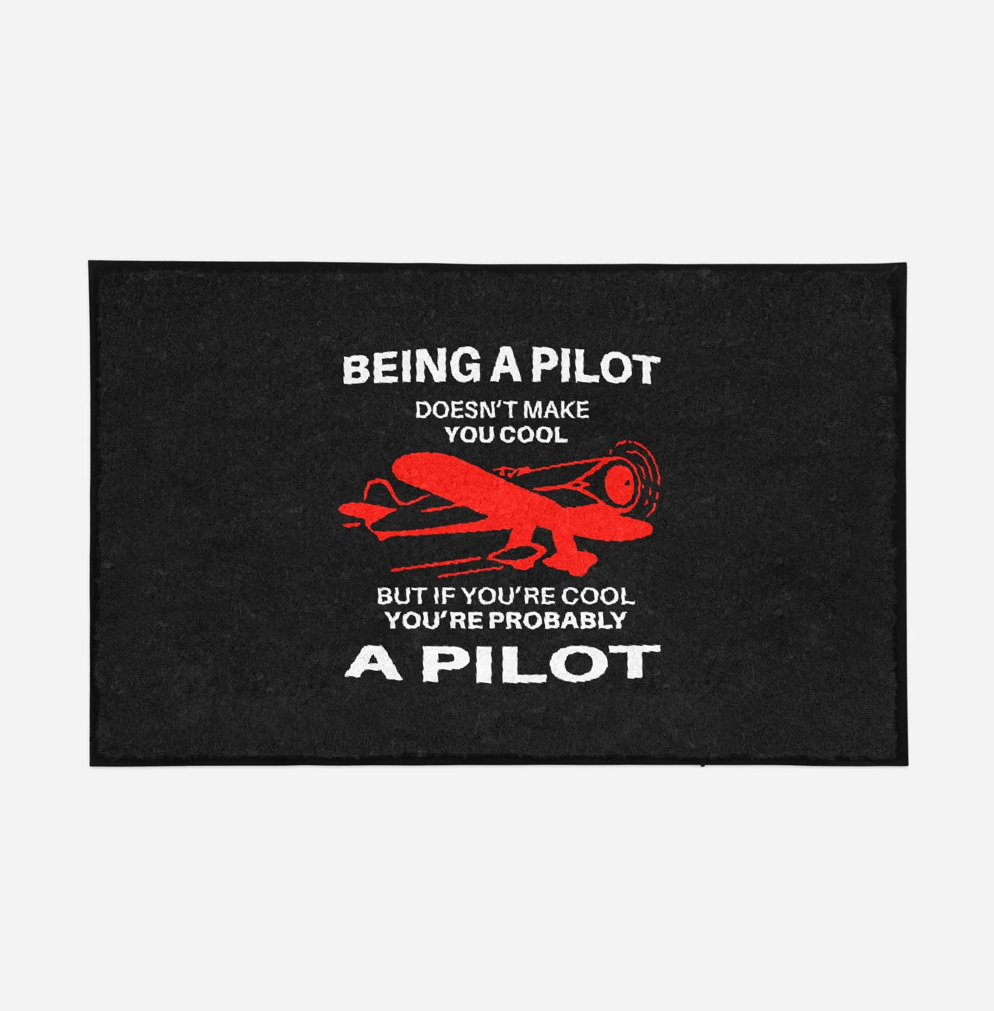 If You're Cool You're Probably a Pilot Designed Door Mats