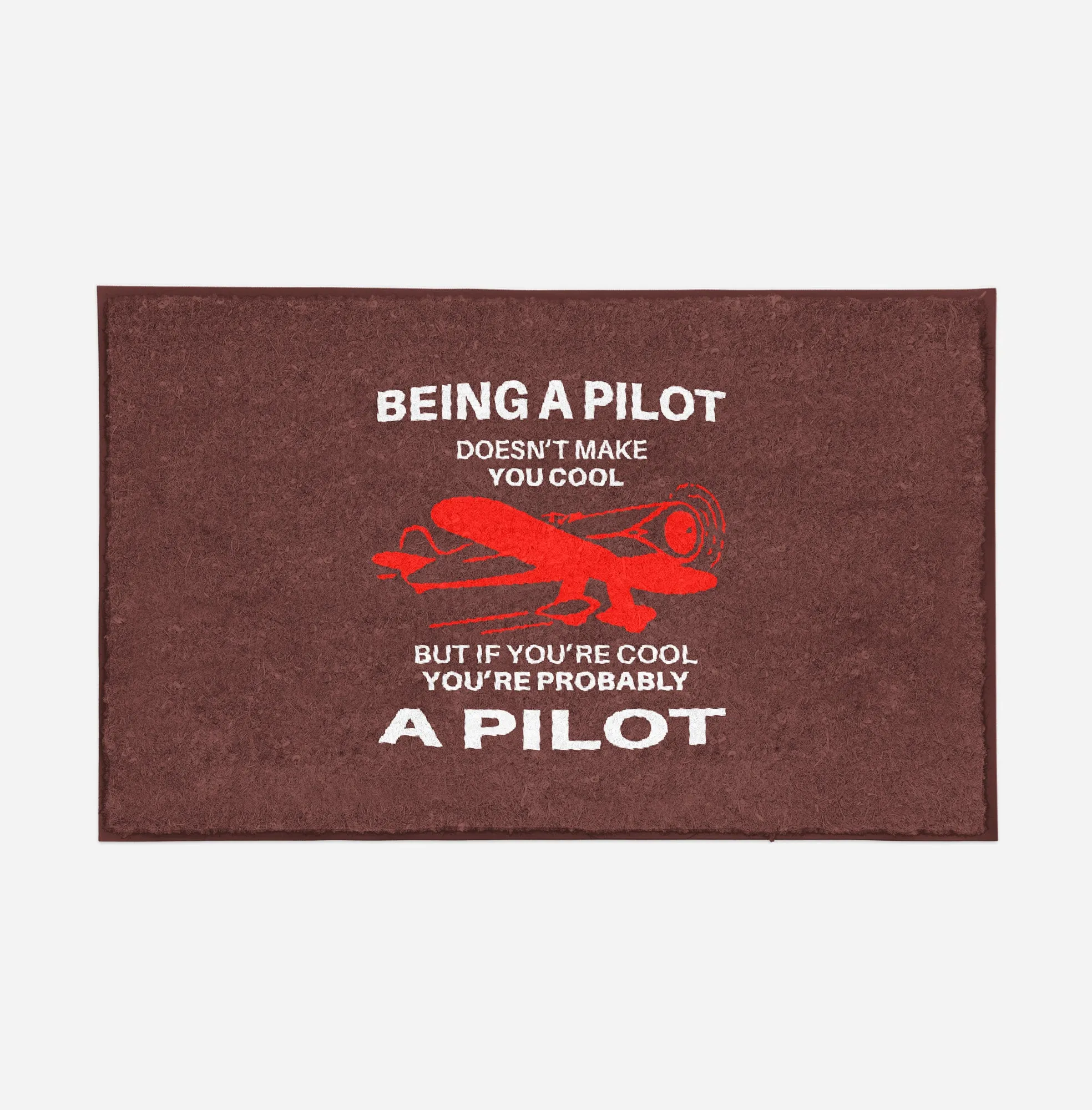 If You're Cool You're Probably a Pilot Designed Door Mats