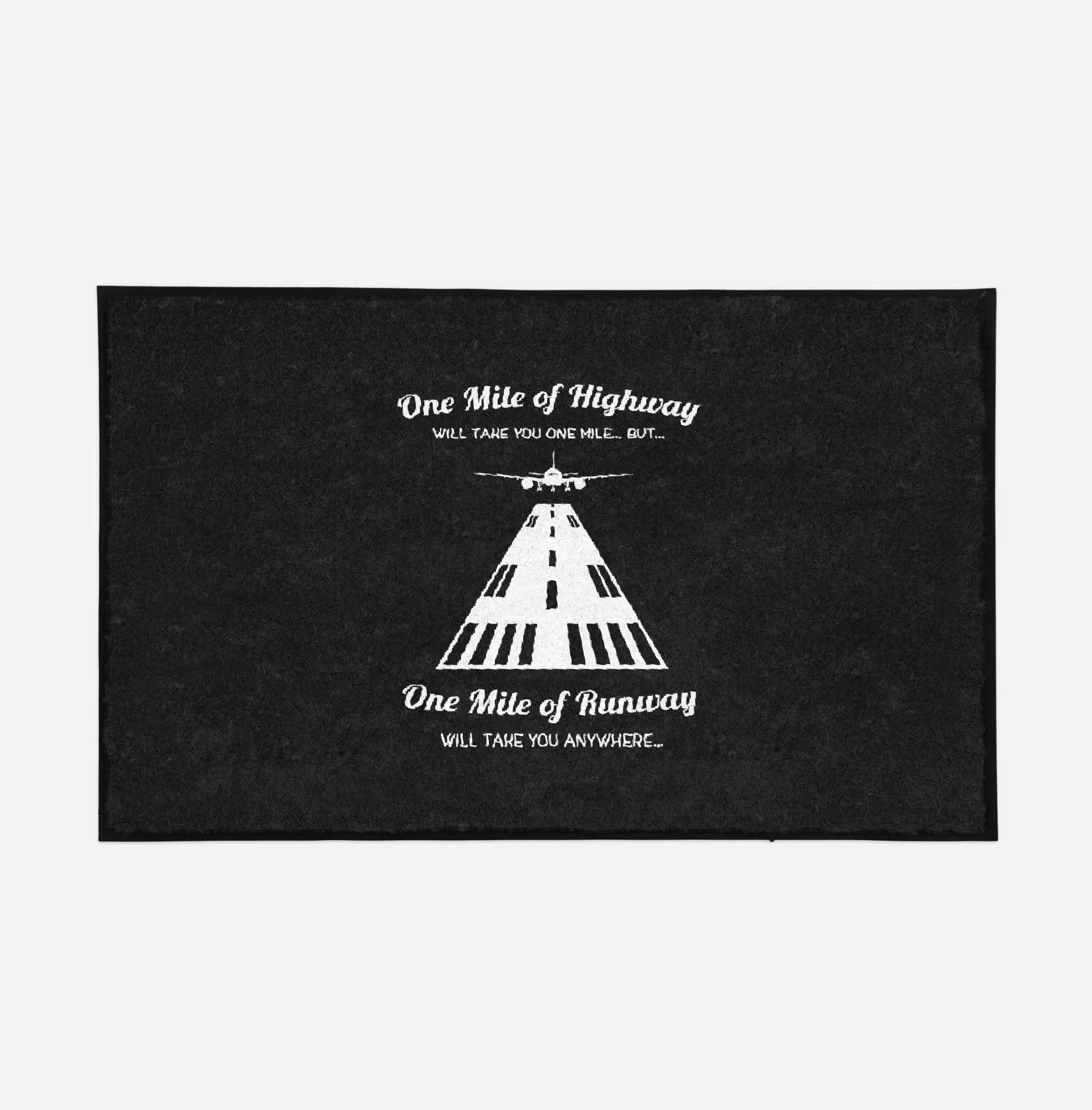 One Mile of Runway Will Take you Anywhere Designed Door Mats
