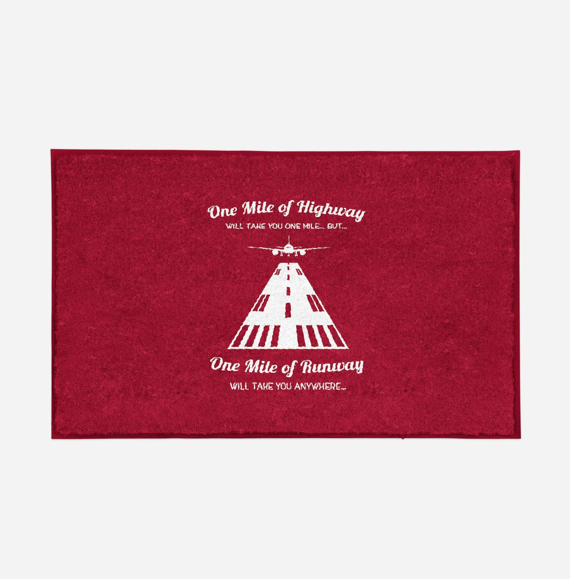 One Mile of Runway Will Take you Anywhere Designed Door Mats
