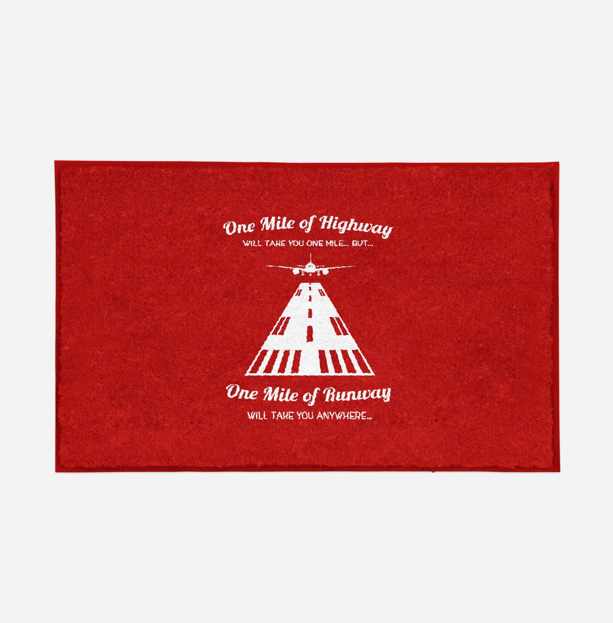 One Mile of Runway Will Take you Anywhere Designed Door Mats