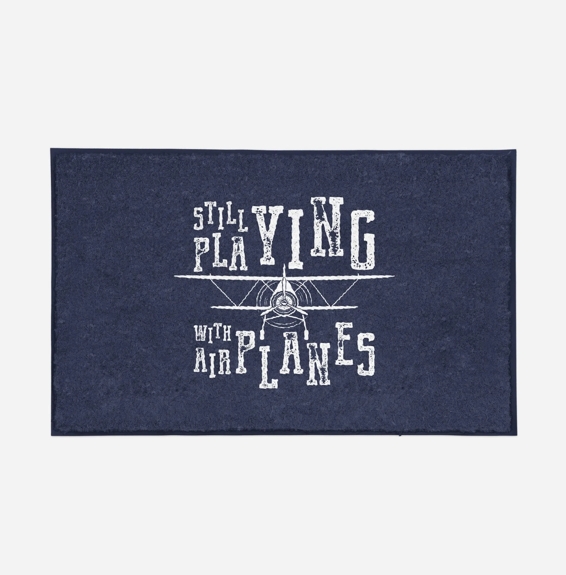 Still Playing With Airplanes Designed Door Mats