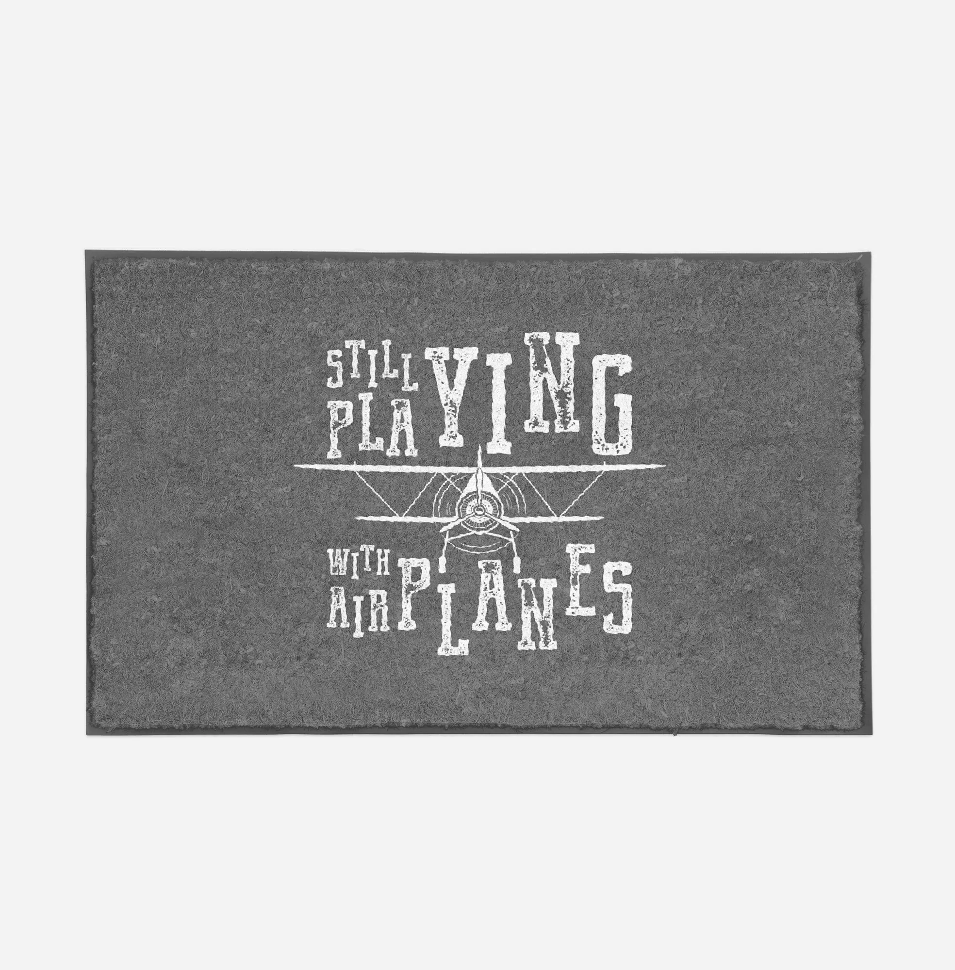 Still Playing With Airplanes Designed Door Mats