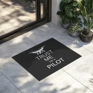 Trust Me I'm a Pilot (Drone) Designed Door Mats door entrance rug