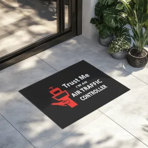 Trust Me I'm an Air Traffic Controller Designed Door Mats door entrance rug