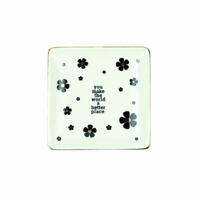 You Make The World A Better Place Square Trinket Tray minimalist art object  