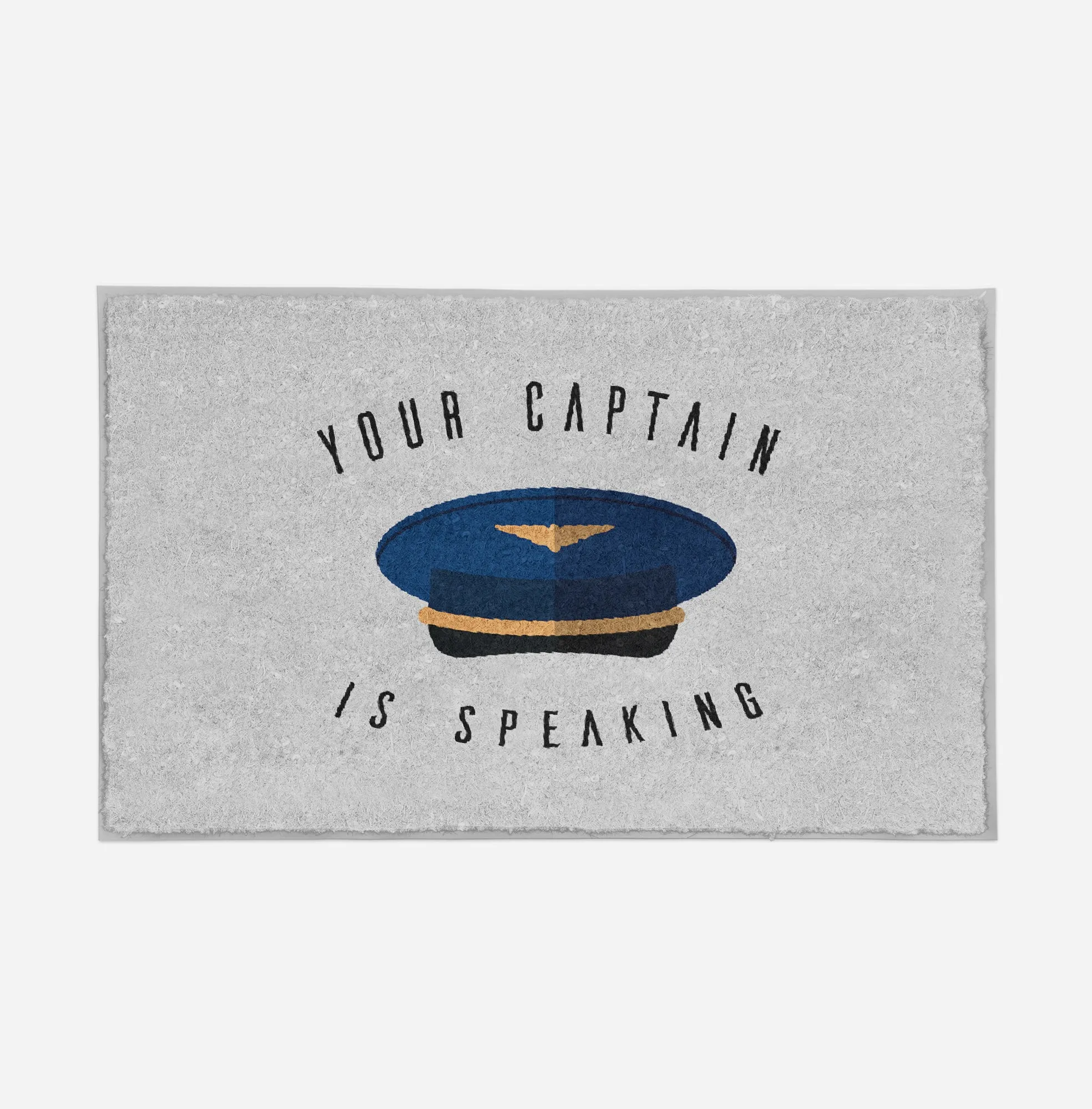 Your Captain Is Speaking Designed Door Mats